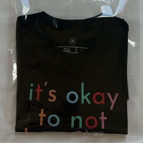 Kind Cotton “It Is Okay To Not Ne Okay” Graphic Tee T-shirt Top SZ L - Picture 7 of 8